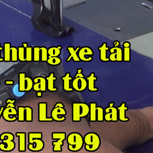 [Đơn Vị] May Ép Bạt Trùm Thùng Xe Tải Vận Chuyển Tại Dầu Tiếng